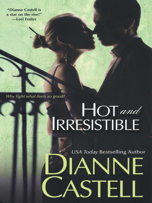 Title details for Hot and Irresistible by Dianne Castell - Available